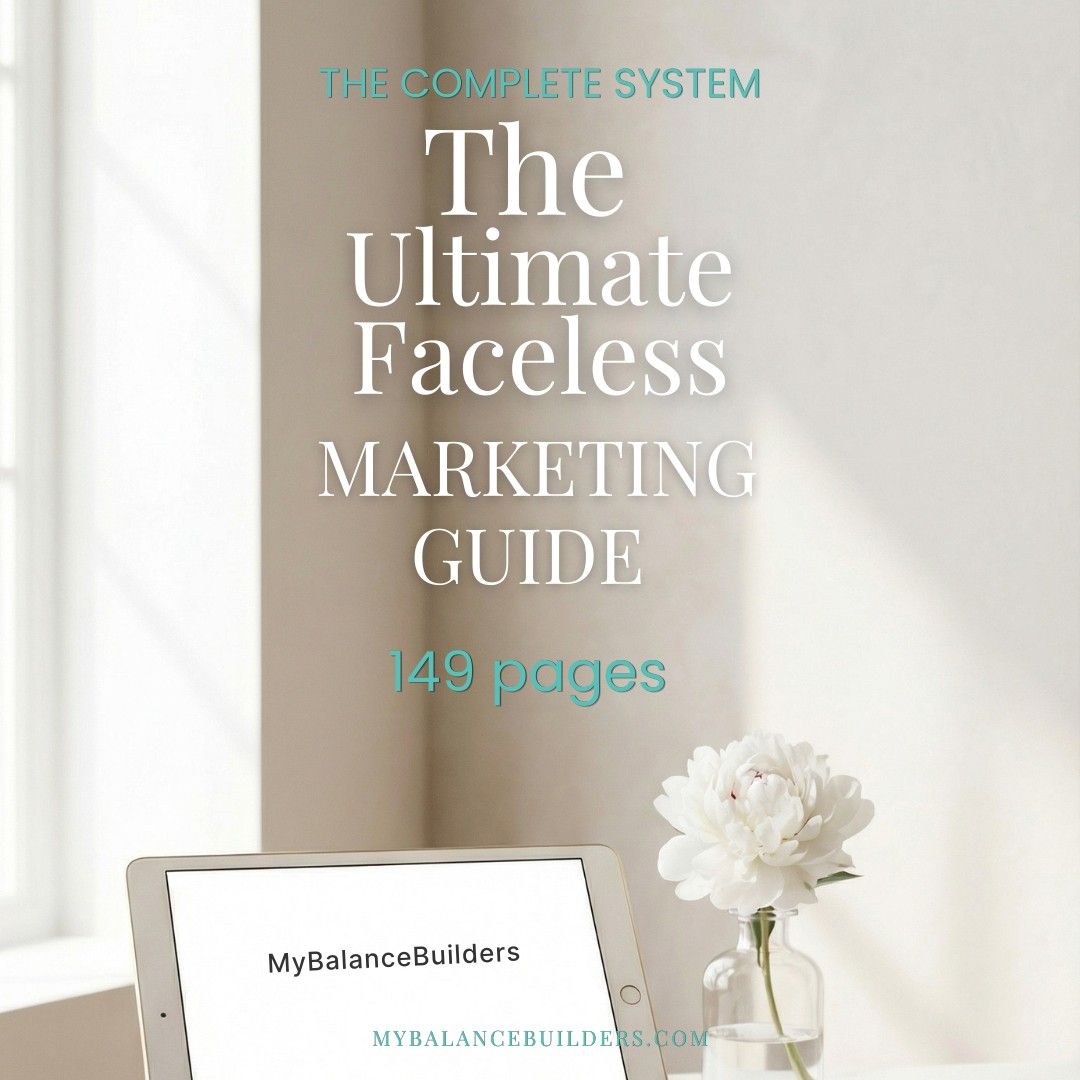 The Ultimate Faceless Marketing Guide cover — 149-page complete system for faceless income by MyBalanceBuilders