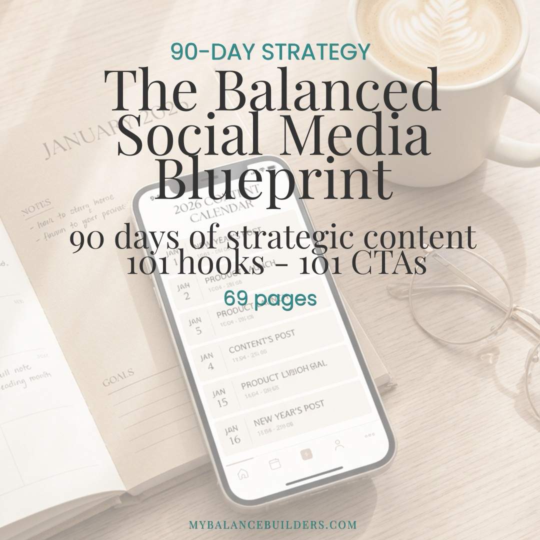 The Balanced Social Media Blueprint cover — 69-page 90-day content strategy with hooks, CTAs, and posting schedules by MyBalanceBuilders